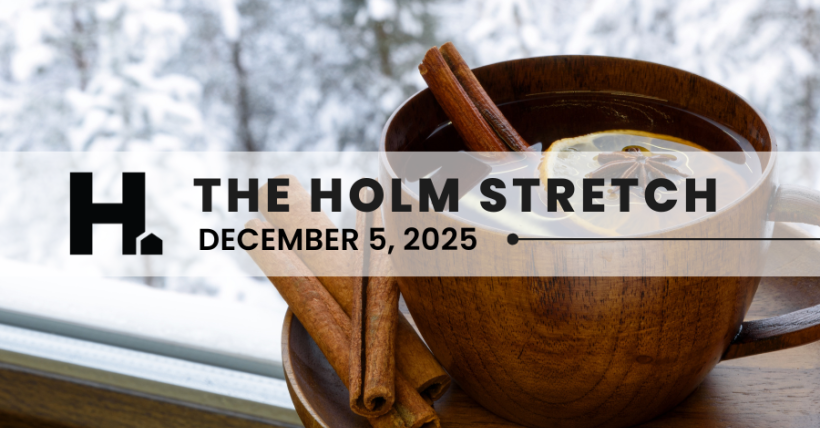 The HOLM Stretch | December 5th , 2025